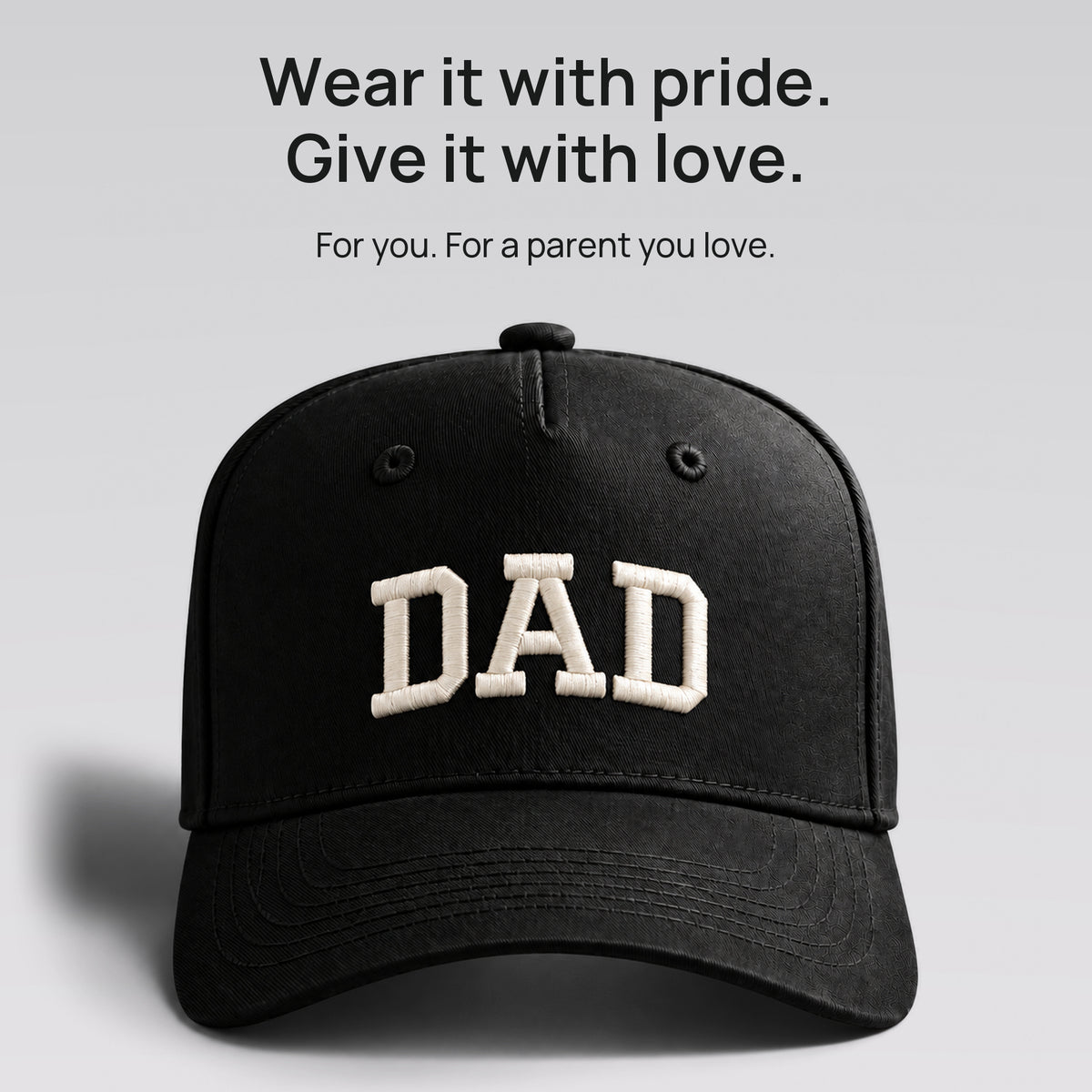 Black DAD cap. Wear it with pride. Give it with love. For you, or a parent you love.