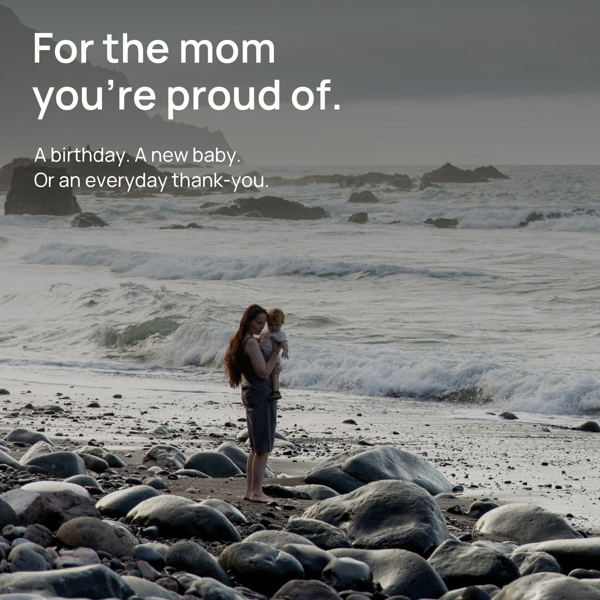 A mother and child beside the sea. For the mom you’re proud of. A birthday, a new baby, or an everyday thank-you.