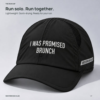 I Was Promised Brunch run cap — closing product