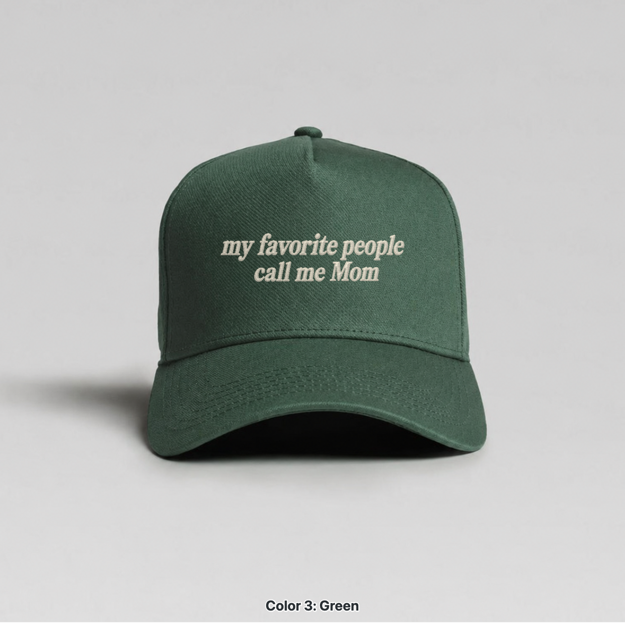 My Favorite People Call Me Mom hat in Green by The Parent Club